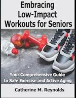 Embracing Low-Impact Workouts for Seniors