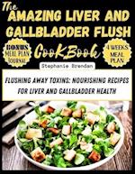 The Amazing Liver and Gallbladder Flush Cookbook