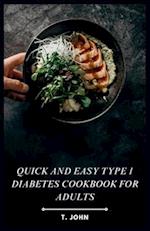 Quick and Easy Type 1 Diabetes Cookbook for Adults
