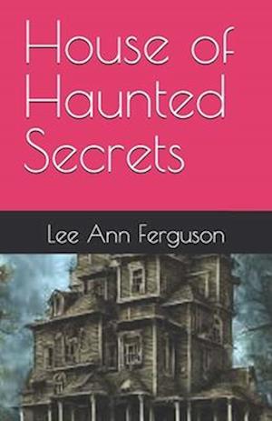 House of Haunted Secrets