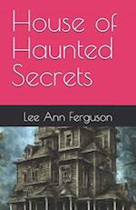 House of Haunted Secrets