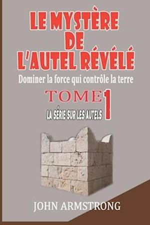 Le mystère de l'autel révélé