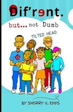 Dif'r&#600;nt but not Dumb