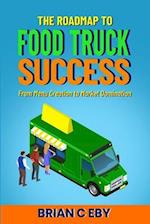 The Roadmap To Food Truck Success