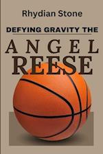 Defying Gravity, The Angel Reese Story