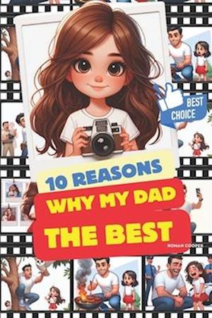 10 Reasons Why My Dad the Best