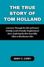 The True Story Of Tom Holland
