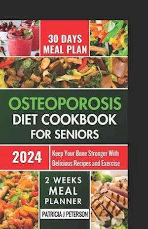 osteoporosis diet cookbook for seniors