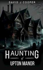 The Haunting of Upton Manor