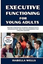 Executive Functioning Skills for Young Adults