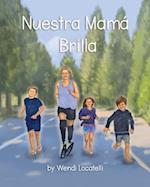 Nuestra Mamá Brilla