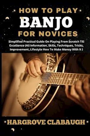 How to Play Banjo for Novices