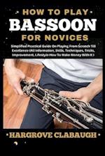 How to Play Bassoon for Novices