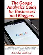 The Google Analytics Guide for Businesses and Bloggers