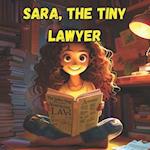 Sara, the Tiny Lawyer