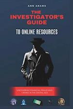 The Investigator's Guide to Online Resources