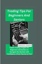Trading Tips For Beginners And Seniors