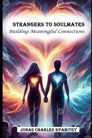 Strangers to soulmates