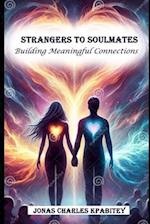 Strangers to soulmates