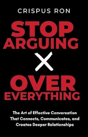 Stop Arguing Over Everything