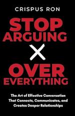 Stop Arguing Over Everything