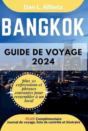 BANGKOK Guide de voyage 2024