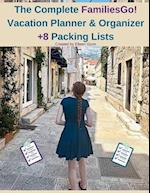 The Complete FamiliesGo! Vacation Planner & Organizer