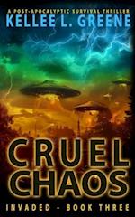 Cruel Chaos - A Post-Apocalyptic Survival Thriller