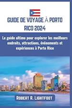 Guide de Voyage À Porto Rico 2024