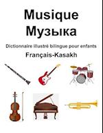 Français-Kasakh Musique / &#1052;&#1091;&#1079;&#1099;&#1082;&#1072; Dictionnaire illustré bilingue pour enfants