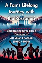 A Fan's Lifelong Journey with the Rossoneri