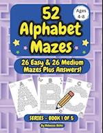 52 Alphabet Maze Puzzles for Kids, Ages 4-8, Book 1