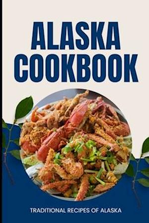 Alaska Cookbook