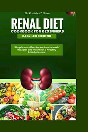 Renal diet cookbook for beginners baby-led feeding