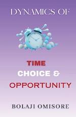 Dynamics of Time Choice and Opportunity