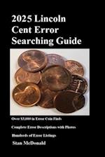 2025 Lincoln Cent Error Searching Guide