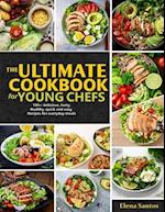 The Ultimate Cookbook for Young Chefs