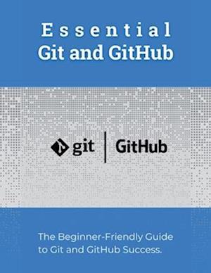 Essential Git and GitHub