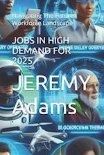 Jobs in High Demand for 2025