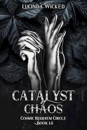 Catalyst of Chaos