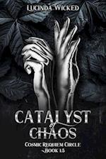 Catalyst of Chaos