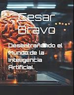 Desentrañando el Mundo de la Inteligencia Artificial