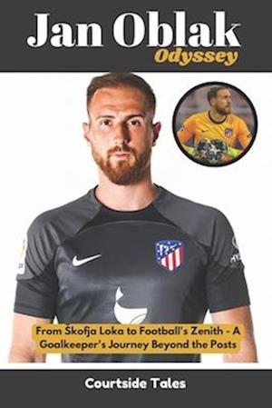 Jan Oblak Odyssey