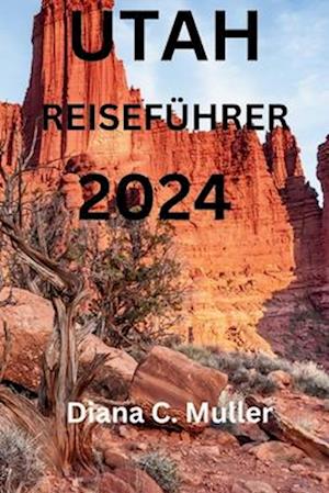 Utah Reiseführer 2024