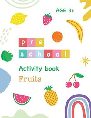 Kids Pre School Activity Book Fruits Age 3+Years