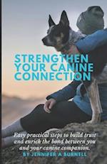 Strengthen your Canine Connection