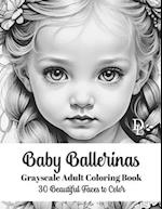 Baby Ballerinas - Grayscale Adult Coloring Book