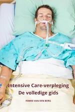 Intensive Care verpleging De volledige gids