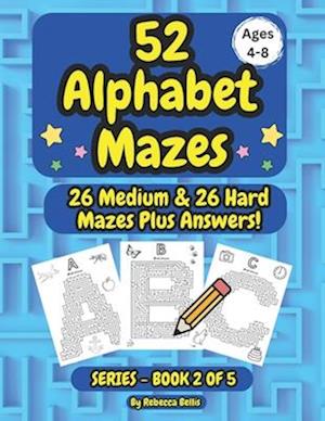 52 Alphabet Maze Puzzles for Kids, Ages 4-8, Book 2