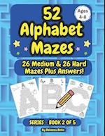 52 Alphabet Maze Puzzles for Kids, Ages 4-8, Book 2